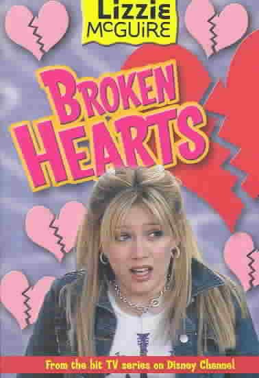Lizzie McGuire: Broken Hearts - Book #7: Junior Novel cover