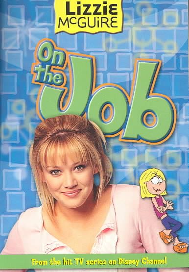 Lizzie McGuire: On the Job - Book #11: Junior Novel cover