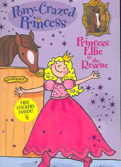Pony-Crazed Princess: Princess Ellie to the Rescue - Book #1 cover
