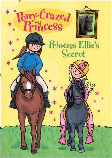 Princess Ellie's Secret (Pony-Crazed Princess No.2) cover