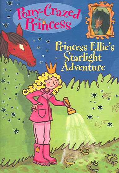 Pony-Crazed Princess: Princess Ellie's Starlight Adventure - Book #4 cover