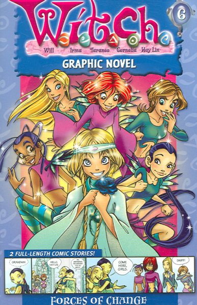 W.I.T.C.H. Graphic Novel: Forces of Change - Book #6 (W.I.T.C.H. Graphic Novels) cover