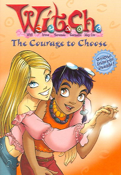 The Courage To Choose (W.I.T.C.H. No.15) cover