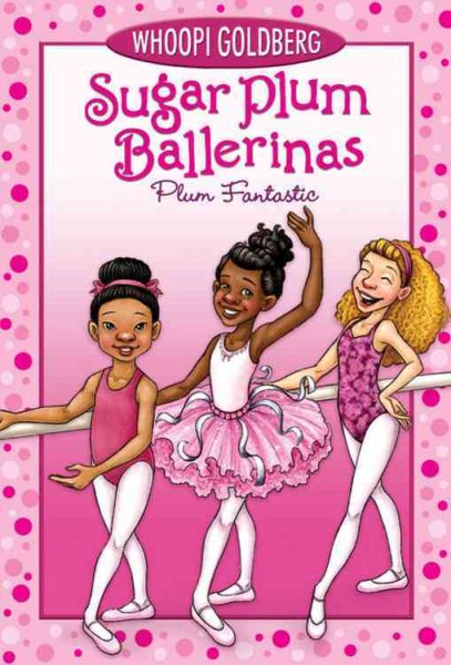 Sugar Plum Ballerinas #1: Plum Fantastic cover