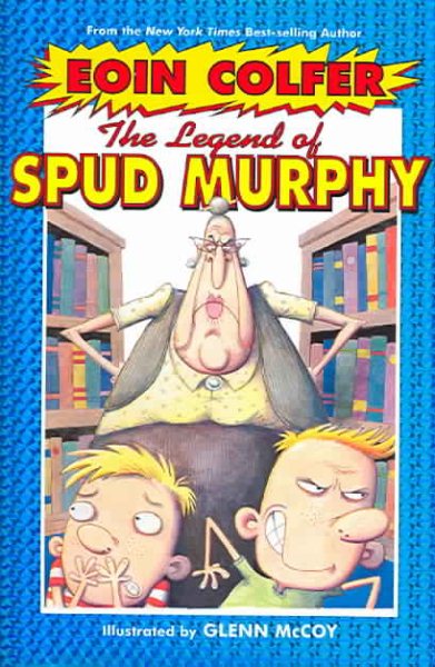The Legend of Spud Murphy (Eoin Colfer's Legend Of...)