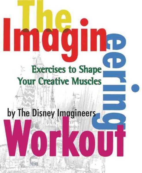 The Imagineering Workout (A Walt Disney Imagineering Book) cover