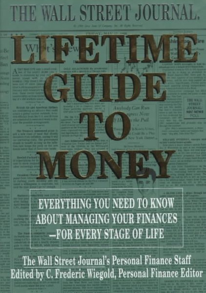 The Wall Street Journal Lifetime Guide to Money: Strategies for Managing Your Finances