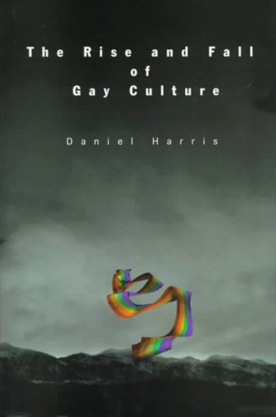 The Rise and Fall of Gay Culture cover