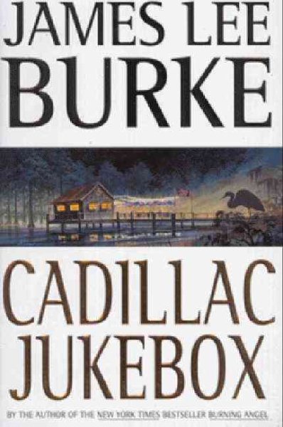 Cadillac Jukebox (Dave Robicheaux Mysteries) cover
