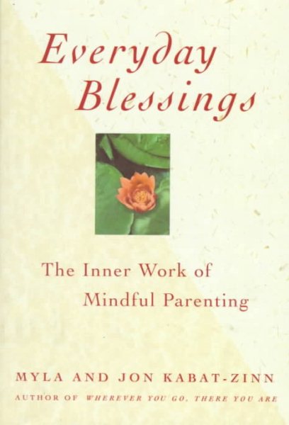 Everyday Blessings: Inner Work of Mindful Parenting cover