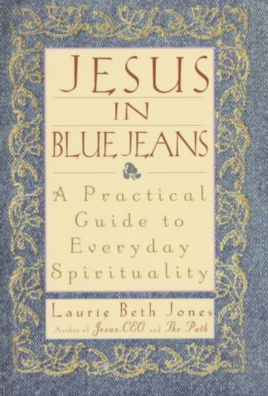 Jesus in Blue Jeans: A Practical Guide to Everyday Spirituality cover