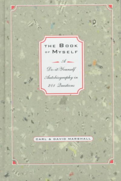 The Book of Myself: A Do-It-Yourself Autobiography in 201 Questions cover