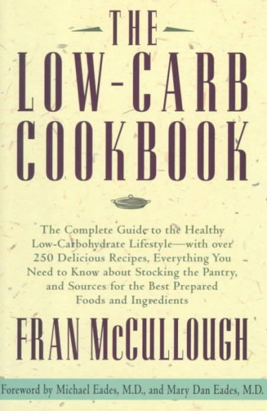 The Low-Carb Cookbook: The Complete Guide to the Healthy Low-Carbohydrate Lifestyle with over 250 Delicious Recipes cover