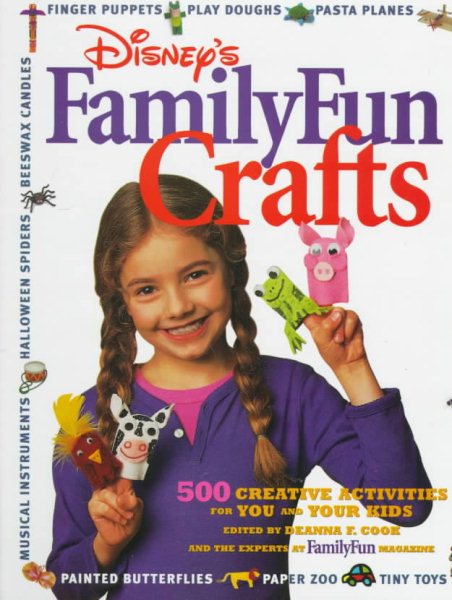 Disney's FamilyFun Crafts: 500 Creative Activities for You and Your Kids cover