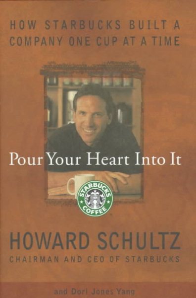 Pour Your Heart Into It: How Starbucks Built a Company One Cup at a Time cover