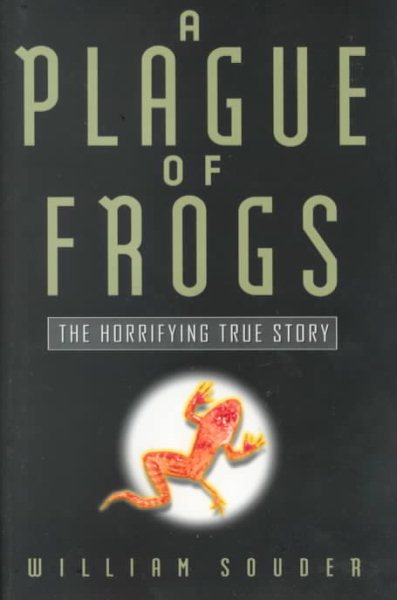 A Plague of Frogs : The Horrifying True Story cover