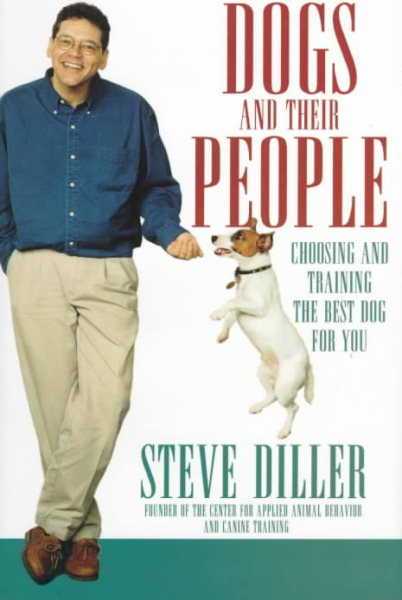 Dogs and Their People: Choosing and Training the Best Dog for You cover