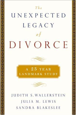 The Unexpected Legacy of Divorce: The 25 Year Landmark Study cover