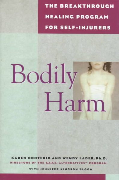 Bodily Harm: The Breakthrough Healing Program for Self-Injurers cover