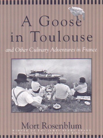 A Goose in Toulouse and other Culinary Adventures in France cover