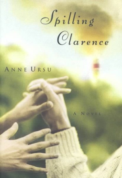 Spilling Clarence: A Novel