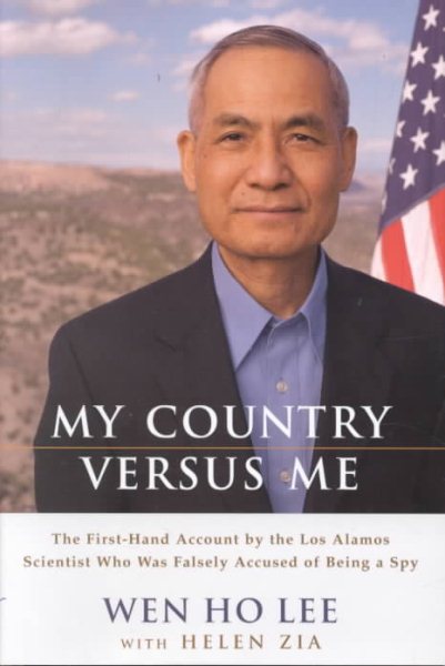 My Country Versus Me: The First-Hand Account by the Los Alamos Scientist Who Was Falsely Accused of Being a Spy cover