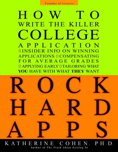 Rock Hard Apps: How To Write A Killer College Application