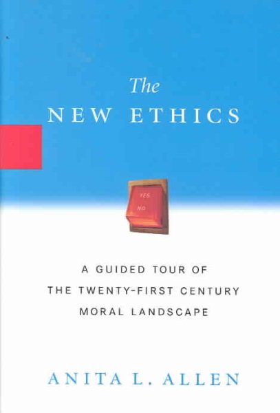 The New Ethics: A Guided Tour of the Twenty-First Century Moral Landscape cover