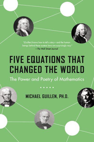 Five Equations that Changed the World: The Power and Poetry of Mathematics cover