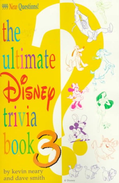 The Ultimate Disney Trivia Book 3: 999 New Questions! cover