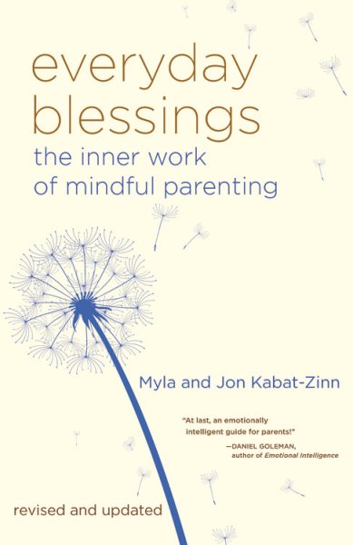 Everyday Blessings: The Inner Work of Mindful Parenting cover