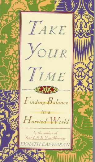 Take Your Time: Finding Balance in a Hurried World