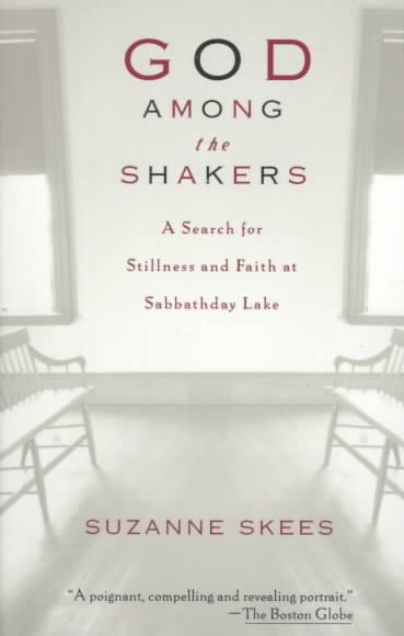 God Among the Shakers: Search for Stillness & Faith at Sabbathday Lake
