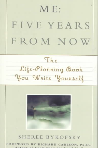 Me: Five Years from Now : The Life-Planning Book You Write Yourself