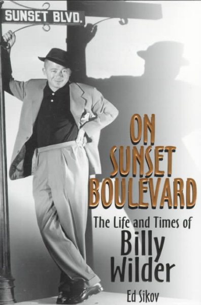 On Sunset Boulevard: The Life and Times of Billy Wilder cover