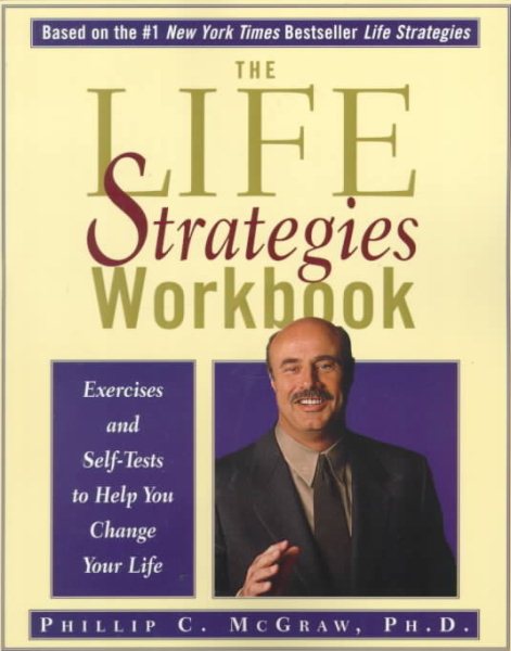 The Life Strategies Workbook: Exercises and Self-Tests to Help You Change Your Life cover