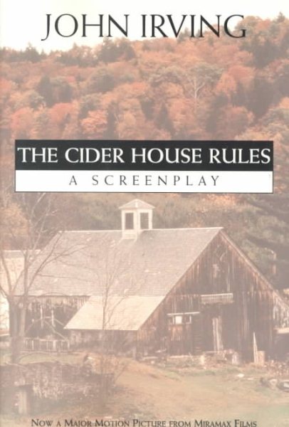 The Cider House Rules: A Screenplay cover