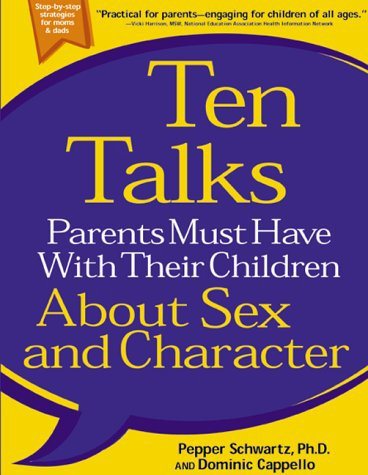 Ten Talks Parents Must Have with Their Children About Sex and Character cover