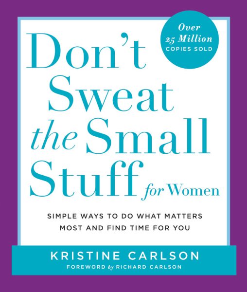 Don't Sweat the Small Stuff for Women (Don't Sweat the Small Stuff Series) cover