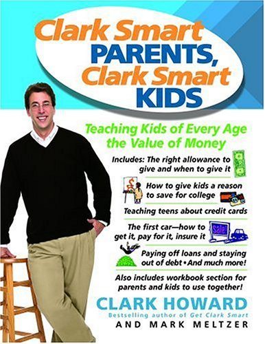 Clark Smart Parents, Clark Smart Kids: Teaching Kids of Every Age the Value of Money cover