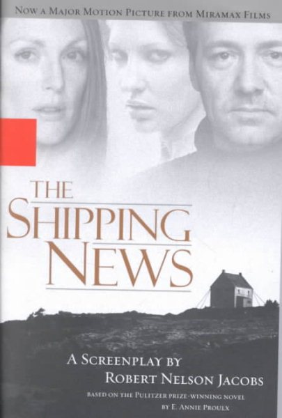 The Shipping News: A Screenplay by Robert Nelson Jacobs cover