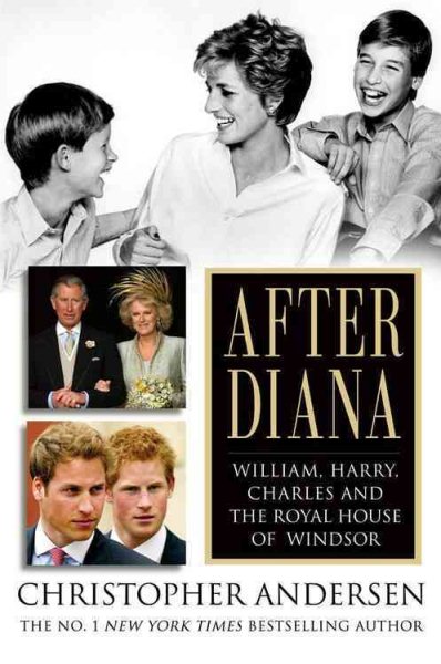 After Diana: William, Harry, Charles, and the Royal House of Windsor cover