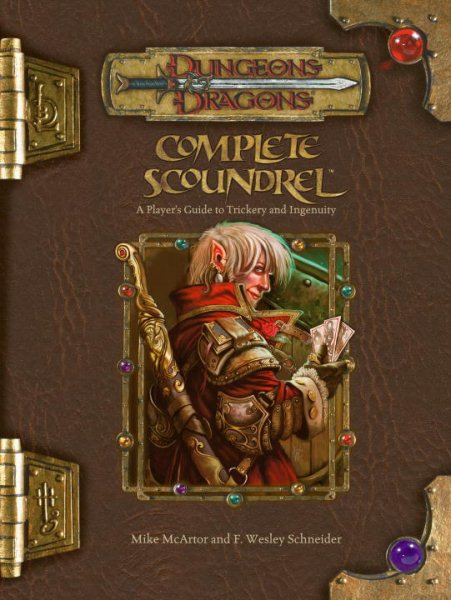 Complete Scoundrel: A Player's Guide to Trickery and Ingenuity (Dungeons & Dragons d20 3.5 Fantasy Roleplaying) cover