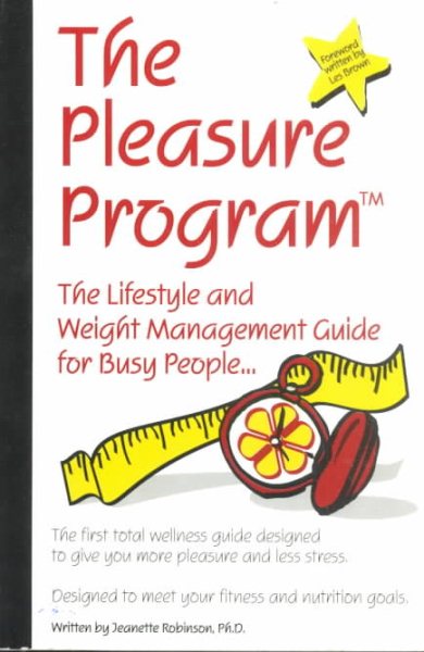 The Pleasure Program: Lifestyle and Weight Management Guide for Busy People cover