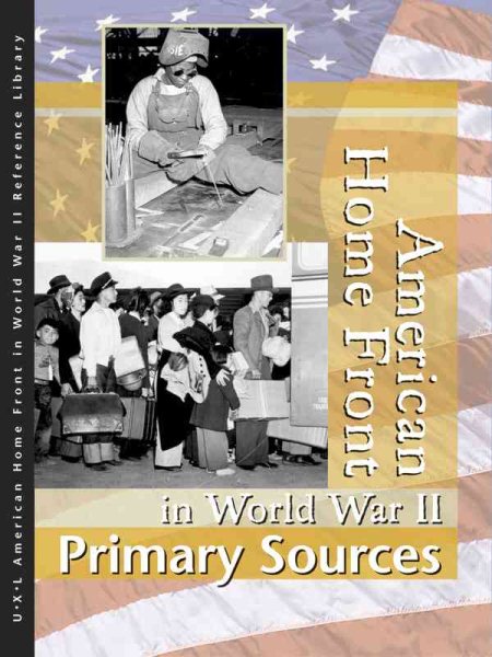 American Home Front in World War II: Primary Sources (American Homefront in World War II Reference Library, 3) cover