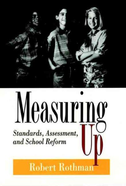 Measuring Up: Standards, Assessment, and School Reform cover