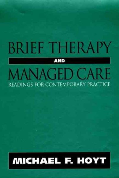 Brief Therapy and Managed Care: Readings for Contemporary Practice (JOSSEY BASS SOCIAL AND BEHAVIORAL SCIENCE SERIES) cover