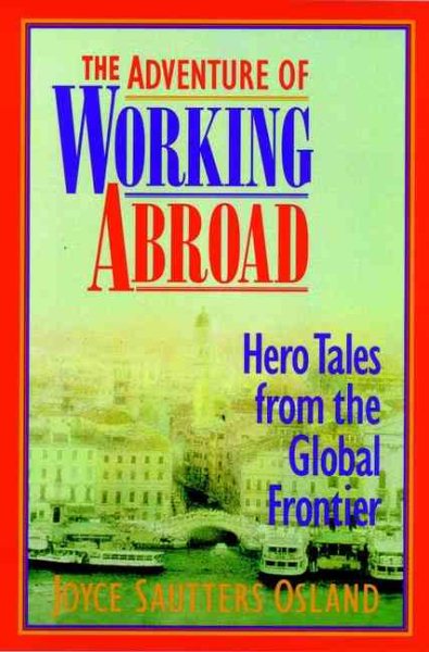The Adventure of Working Abroad: Hero Tales from the Global Frontier cover