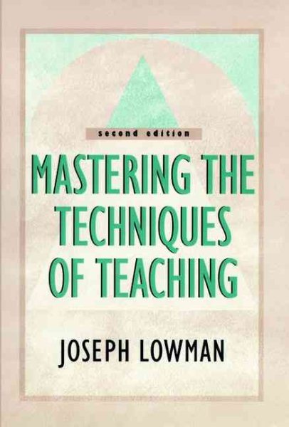 Mastering the Techniques of Teaching (Jossey Bass Higher & Adult Education Series) cover