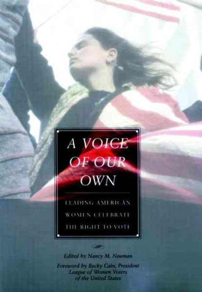 A Voice of Our Own: Leading American Women Celebrate the Right to Vote cover